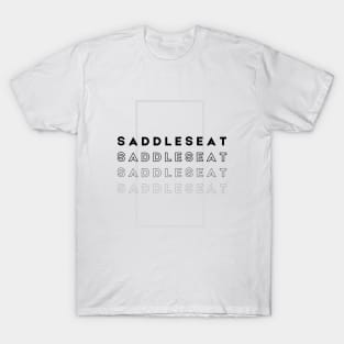 Saddleseat T-Shirt